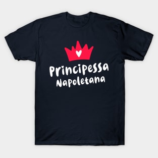 Naples Roots Principessa Napoletana Neapolitan Princess T-Shirt